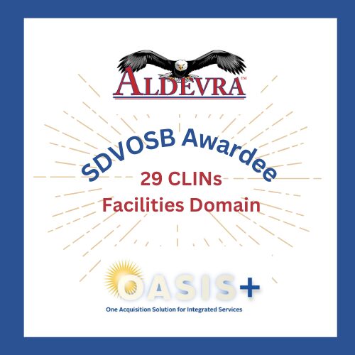 Aldevra, LLC Officially Awarded SDVOSB OASIS+ Contract for Facilities Domain